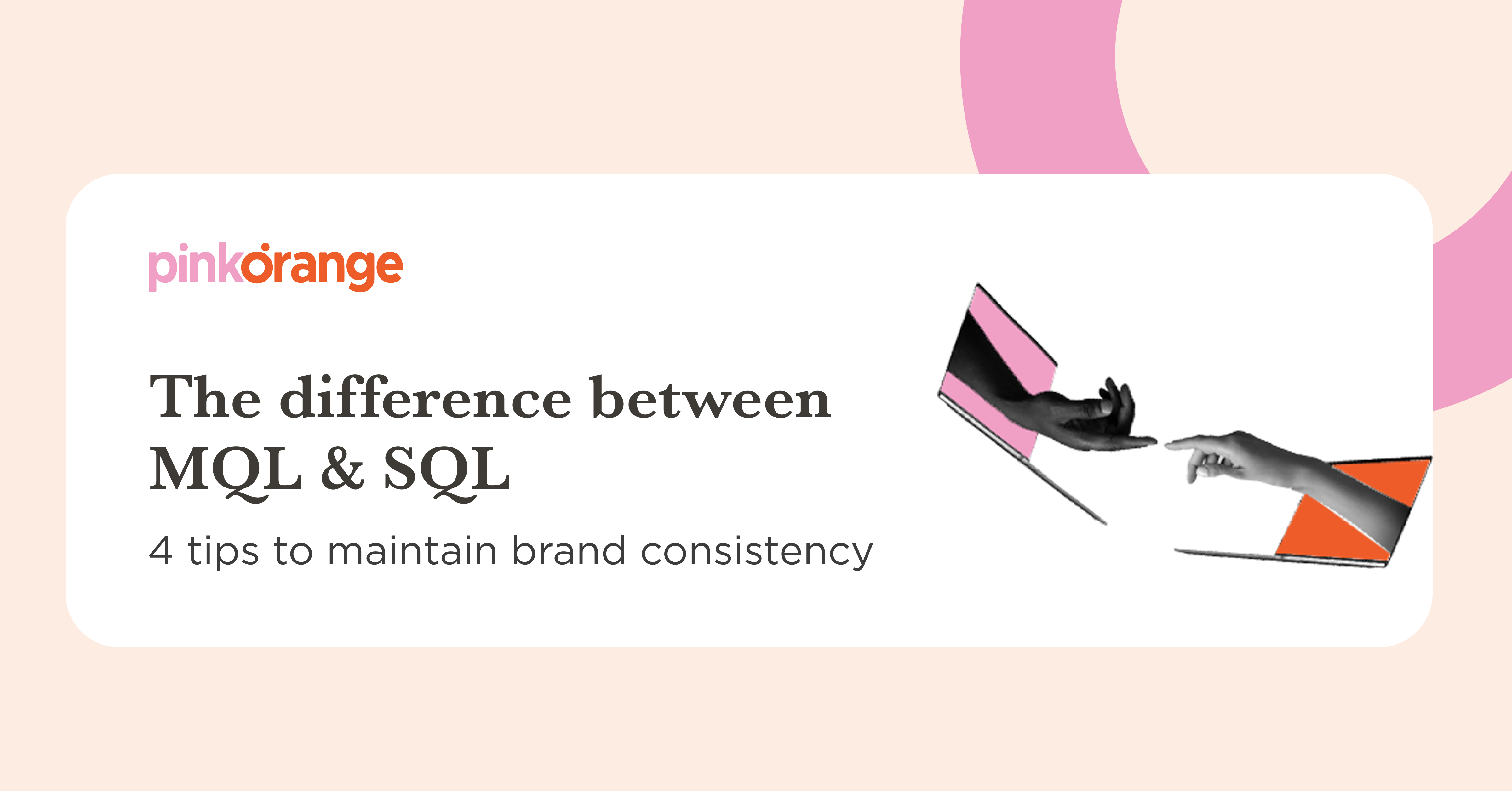 Pink orange media blog the difference between mql sql and why it